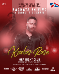 Karlos Rose en Seattle 2026: Bachata en Vivo en Ora Night Club este 17 de abril