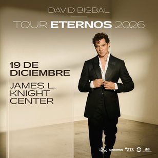 David Bisbal en Miami 2026 | Tour Eternos llega al James L. Knight Center el 19 de diciembre