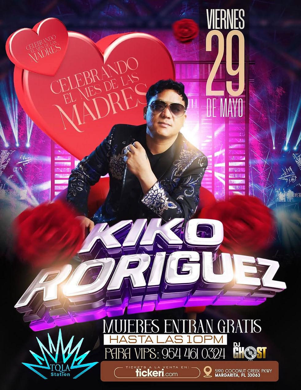 Disfruta a Kiko Rodríguez en vivo este 29 de mayo en Tola Station, Margate FL. Evento especial del Mes de las Madres con bachata en vivo, entrada gratis para mujeres hasta las 10PM.