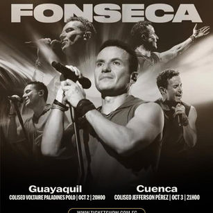 FONSECA CONCIERTOS ECUADOR 2025 2 Y 3 DE OCTUBRE 