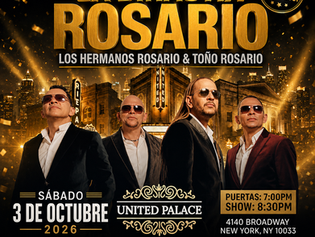 La Dinastía Rosario en Nueva York 2026: Los Hermanos Rosario y Toño Rosario llegan al United Palace el 3 de octubre