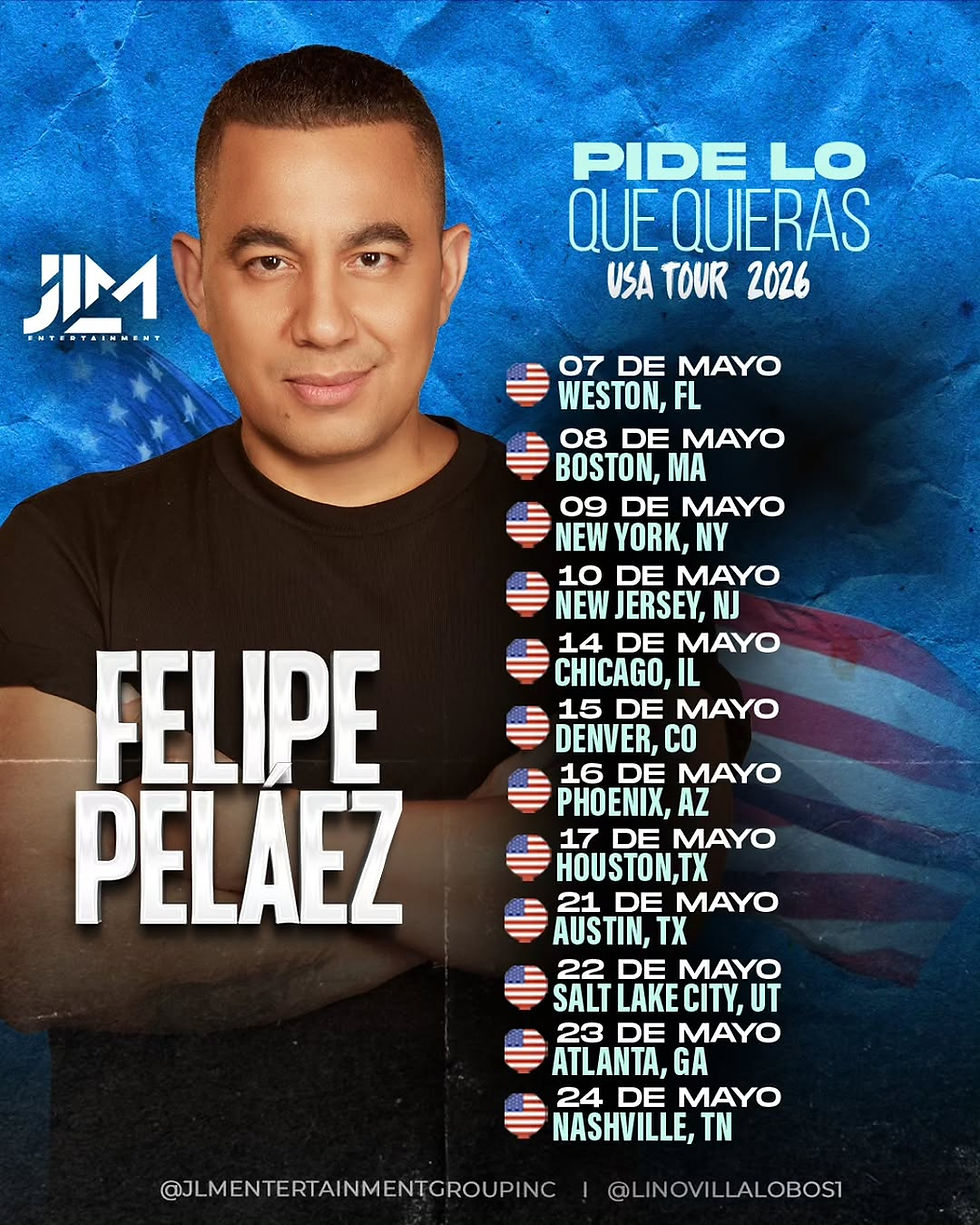 A man on a blue background with Pide Lo Que Quieras USA Tour 2026 dates and cities listed. Text: Felipe Peláez, promoter details below.