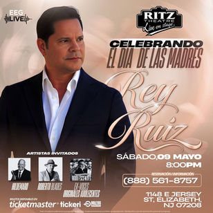 Rey Ruiz celebrará el Día de las Madres con un espectacular concierto en Nueva Jersey