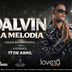 Dalvin La Melodía en vivo: Gran Bienvenida este 17 de abril en Lovera Discotec