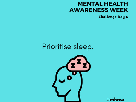 Mental Health Awareness Week Challenge Day 6 - Prioritise Sleep
