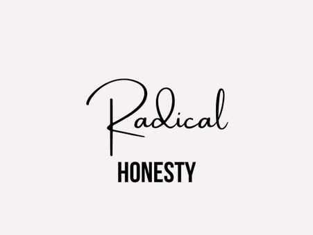 Radical Honesty