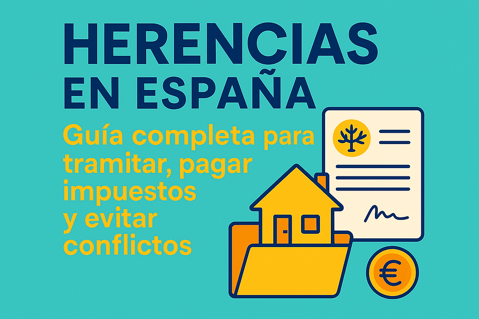 "Herencias en España: Guía completa para tramitar, pagar impuestos y evitar conflictos"