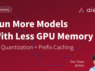 AI 모델 배포 비용을 낮추는 두 가지 기술: Quantization과 Prefix Caching