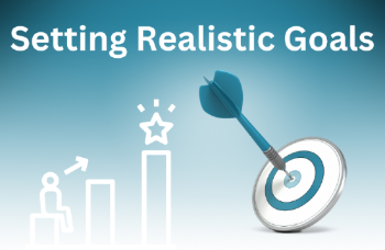The Importance of Setting Realistic Goals