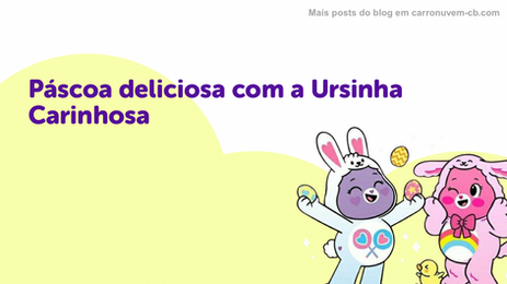 Páscoa deliciosa com a Ursinha Carinhosa