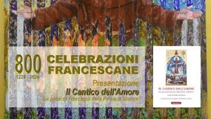 Presentazione del libro dal titolo “Il Cantico dell’Amore. Sui passi di Francesco dalla Parola al Mistero"