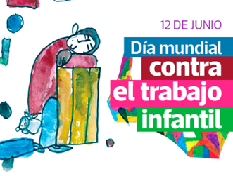 12 de junio. - Día Mundial contra el Trabajo Infantil