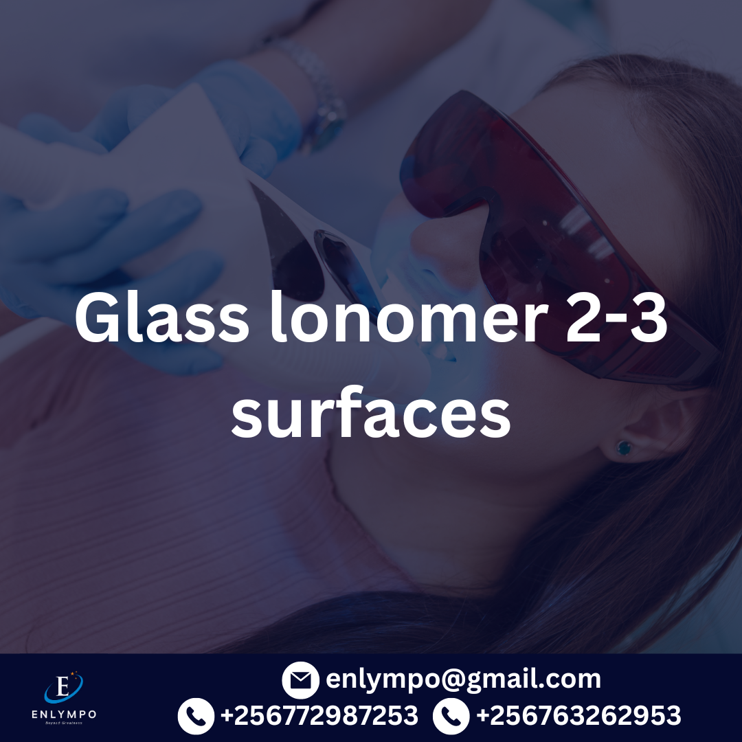 Glass lonomer 2-3 surfaces