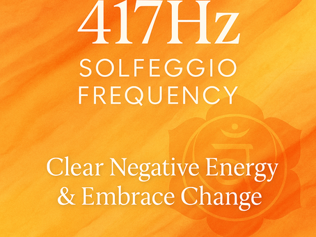417hz solfeggio frequency benefits