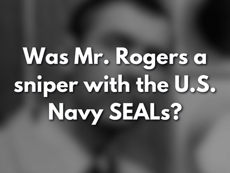 Claim: Fact or Fiction?- Mr. Rogers