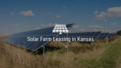 Solar Farm Leasing in Kansas