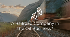 How a Major Railroad Company Became a Big Player in the Oil and Gas Business