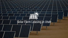 Solar Farm Leasing in Utah