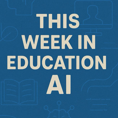 This Week in Education AI