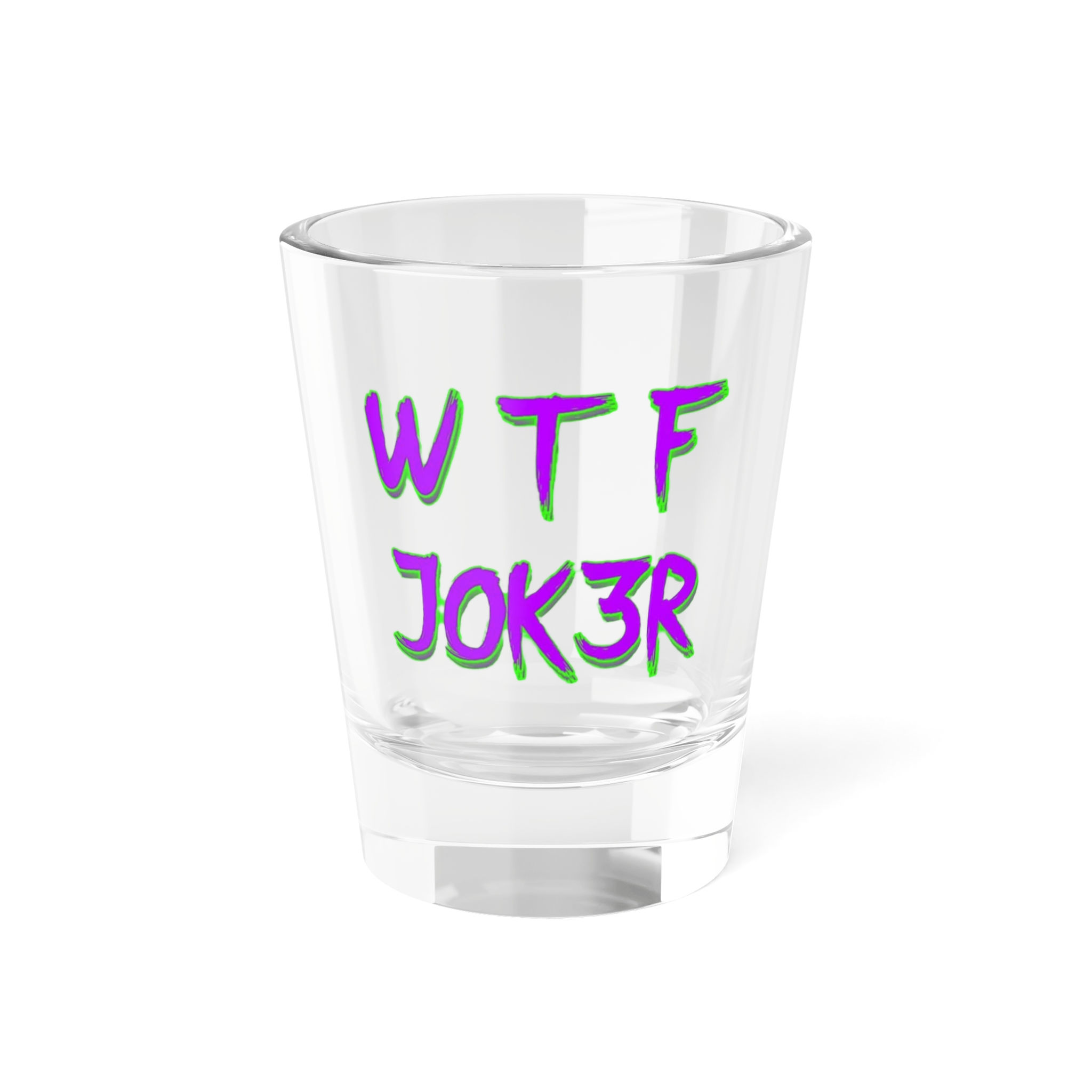 WTF Jok3r Shot Glass — 1.5oz Party Shooter