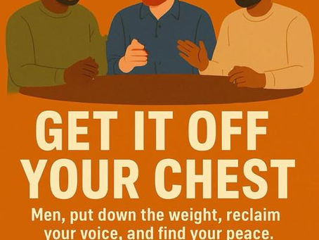 Calling All Men, Get It Off Your Chest Event On December 16th