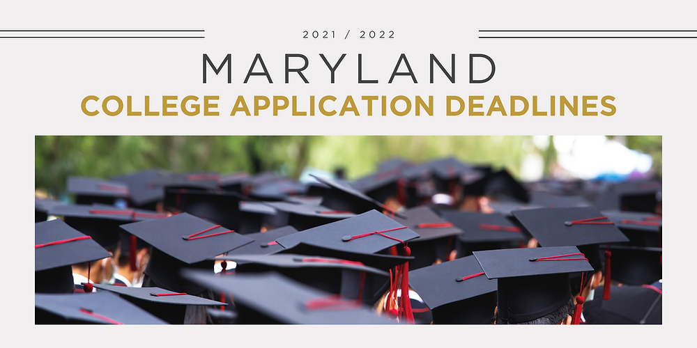 Maryland College Application Deadlines 2021/2022