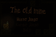 The old mine.