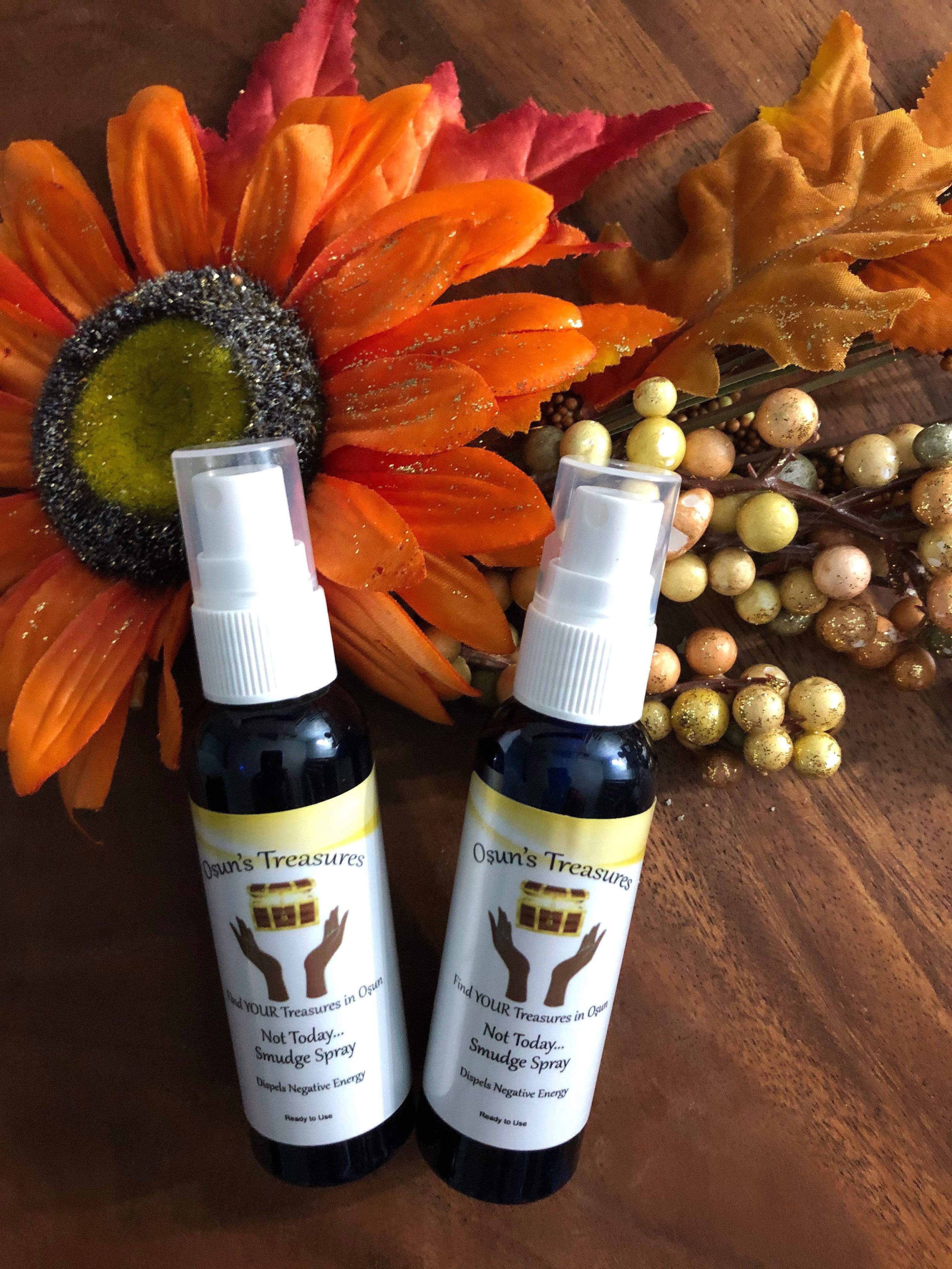 Not Today...Smudge Spray - 2 oz. Ready to Use