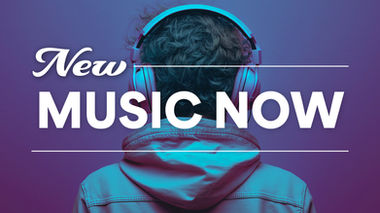 New Music Now Playlist
