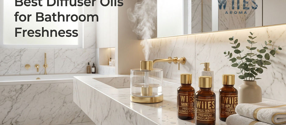 Best Diffuser Oils for Bathroom Freshness