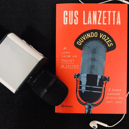 Resenha: 'Ouvindo Vozes' traz detalhes do desafio de criar um podcast de sucesso