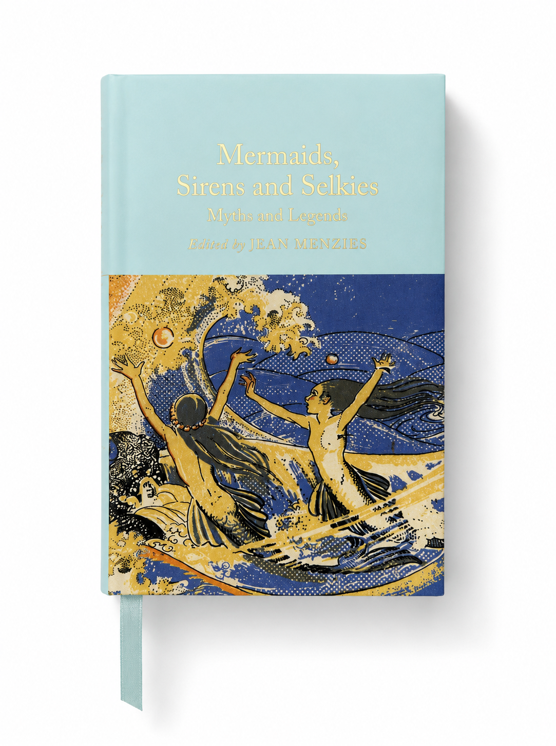 Mermaids, Sirens and Selkies: Myths and Legends by Jean Menzies