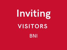Expanding the Business Network: Inviting Visitors for the Networking Meeting at BNI