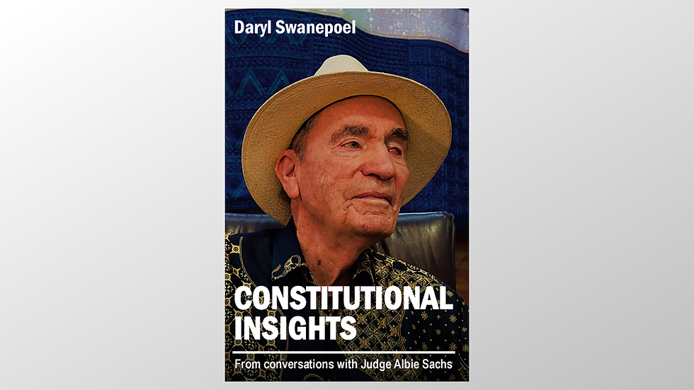 Constitutional Insights: From Conversations with Judge Albie Sachs