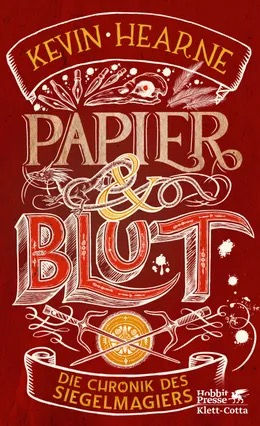 Kevin Hearne - Papier & Blut, Die Chronik des Siegelmagiers 2