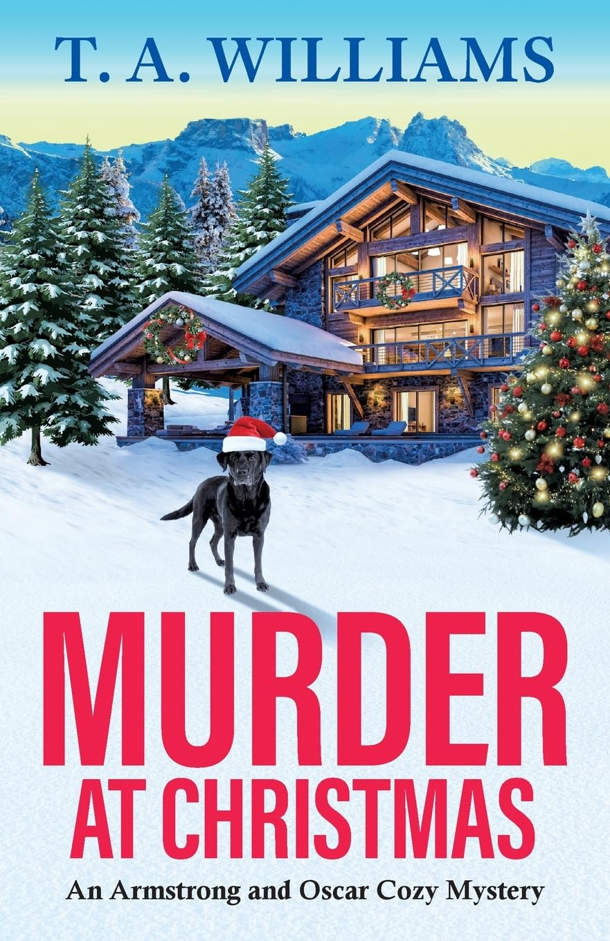 Murder at Christmas (Armstrong and Oscar Cozy Mysteries Book 16) by T.A. Williams