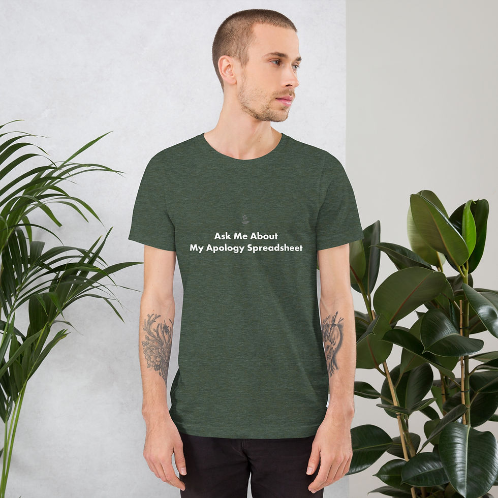 Thumbnail: Ask Me About My Apology Spreadsheet™ | Seeded Soul Sideways Tee