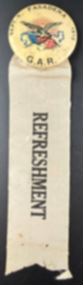 Civil War GAR Pasadena 1912 Reunion Pin Ribbon “Refreshment” 