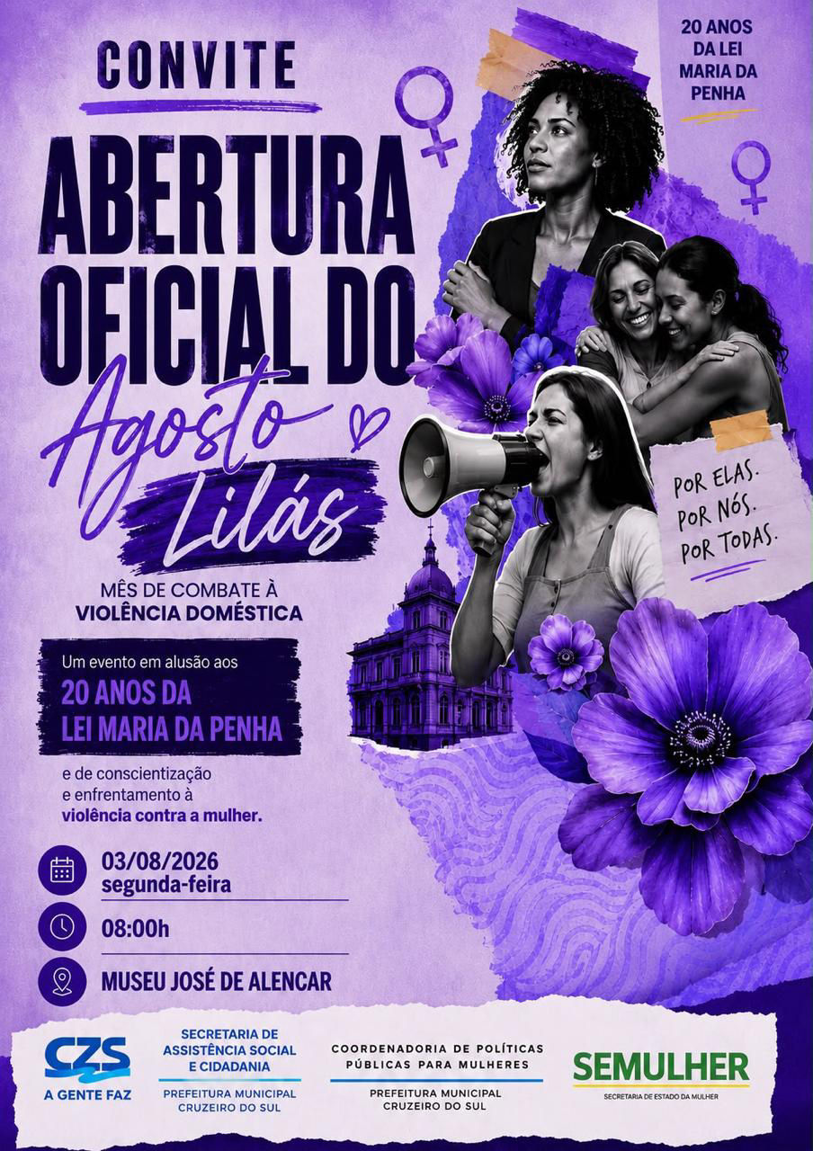Prefeitura de Cruzeiro do Sul fará lançamento da Campanha Agosto Lilás, de combate à violência contra a mulher em celebração aos 20 anos da Lei Maria da Penha