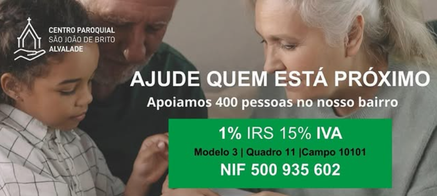 Ajude Quem Está Próximo — Consigne o seu IRS e IVA ao Centro Paroquial de São João de Brito