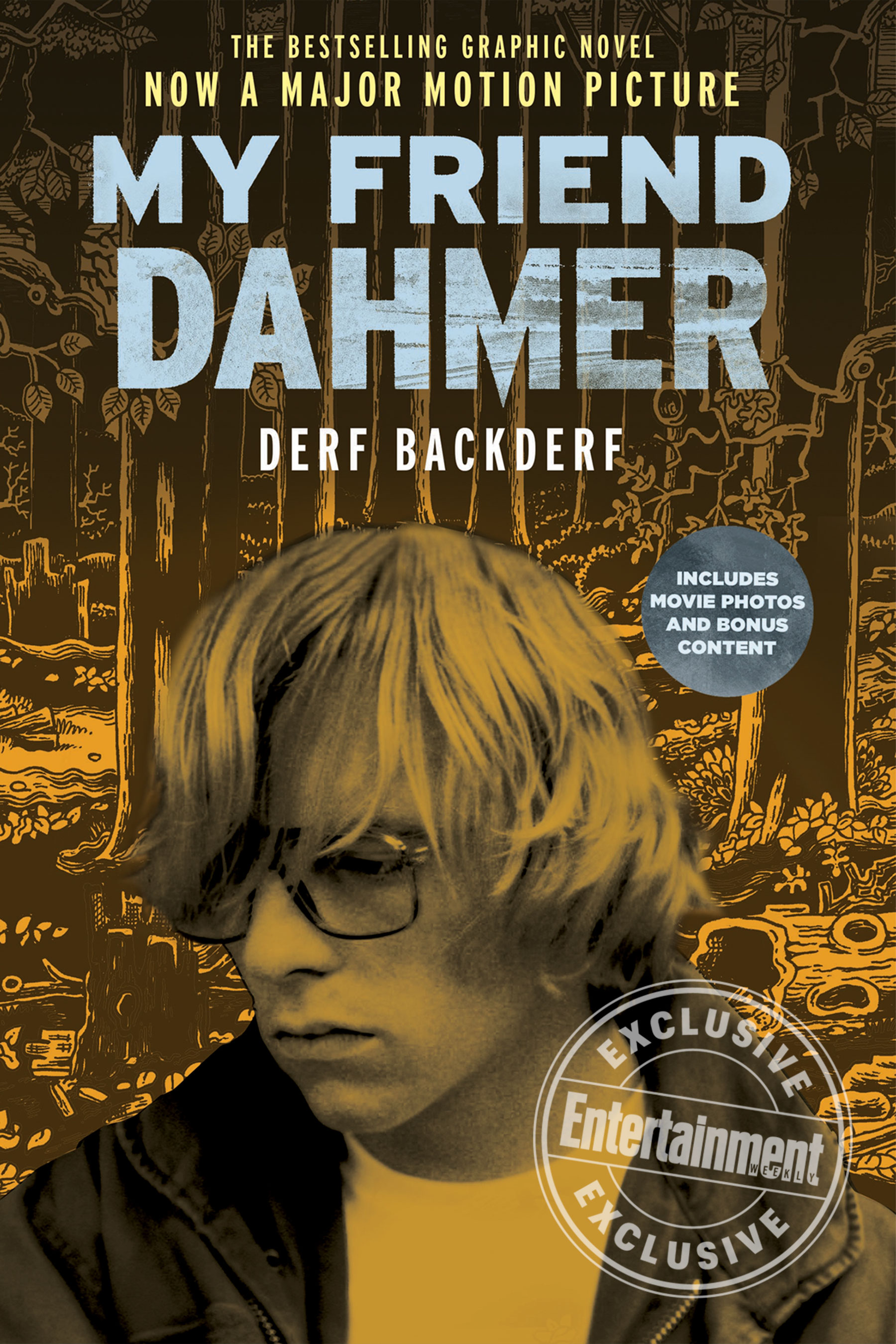 My Friend Dahmer by Derf Backderf My Friend Dahmer by Derf Backderf
