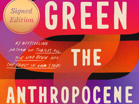 Review: The Anthropocene Reviewed by John Green