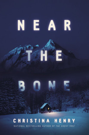 Review: Near the Bone by Christina Henry (Spoiler-Alert)