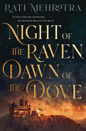 Review: Night of the Raven, Dawn of the Dove by Rati Mehrotra (Spoiler-Free)
