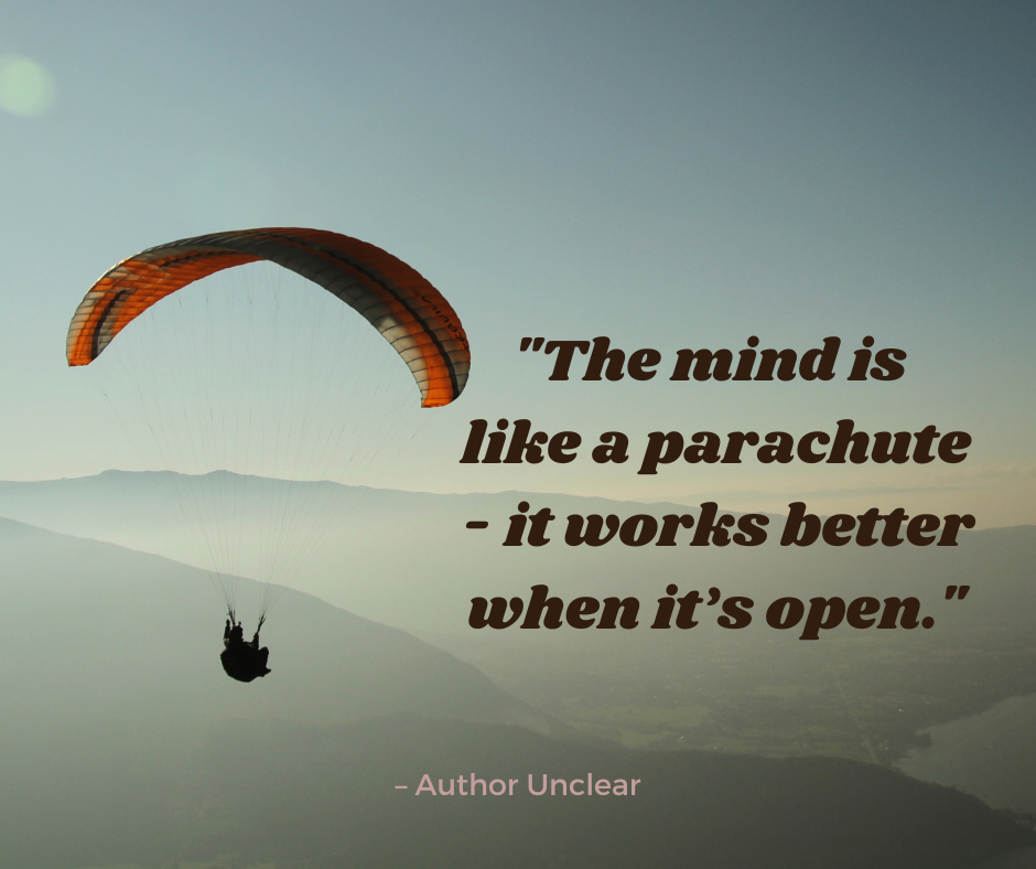 Parachute descending with the quote "The mind is like a parachute - it works better when it's open"