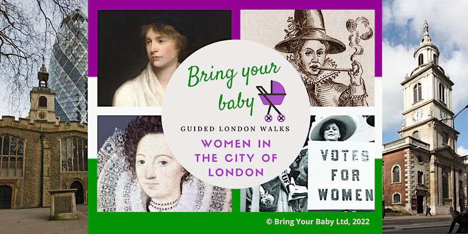 BRING YOUR BABY GUIDED LONDON WALK: "Women in the City of London"