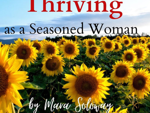 Thriving as Seasoned Women