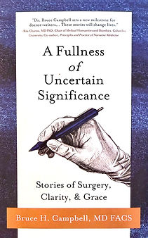 A Fullness of Uncertain Significance - Bruce Campbell, MD FACS