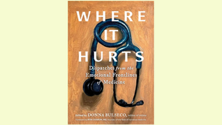 "Where it Hurts: Dispatches from the Emotional Frontlines of Medicine" - Book preorder available