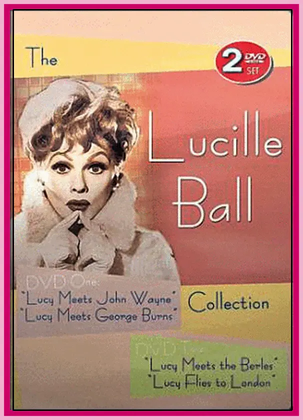 LUCILLE BALL COLLECTION - (MEETS - JOHN WAYNE - MEETS - GEORGE BURNS - MEETS - T